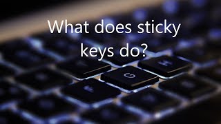 Sticky Keys Setting explained [upl. by Foushee744]