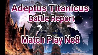 Adeptus Titanicus Battle Report No8  Confrontation 12501750 pts [upl. by Idelia]