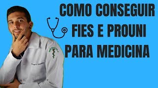 Como conseguir FIES ou PROUNI para MEDICINA  DOCUMENTOS E NOTAS [upl. by Halpern]