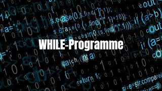 WHILEProgramme  Berechenbarkeit 3  Simplexity [upl. by Styles]