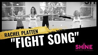 quotFight Songquot by Rachel Platten SHiNE DANCE FITNESS [upl. by Giliana]