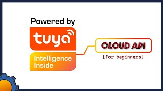 Working with Tuya Cloud API Introduction for beginners [upl. by Leuqcar]