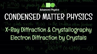 Condensed Matter Physics  XRay Diffraction amp Crystallography  Electron Diffraction by Crystals [upl. by Nalak346]