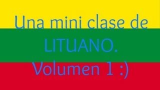 Una mini clase de Lituano Vol 1 [upl. by Faydra]