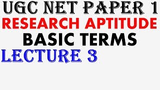 UGC NET 2018  RESEARCH APTITUDE LECTURE 3 BASIC TERMS [upl. by Oran30]