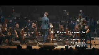 Yamz Masego x Nu Deco Ensemble ft Devin Morrison live I do not own the rights to this musicvideo [upl. by Aidas]