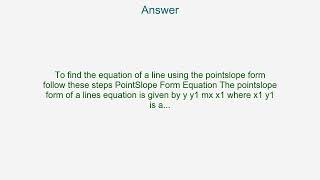 Point Slope Form Point slope form y y m x x An equation of a line can be written in point slope form [upl. by Rech611]