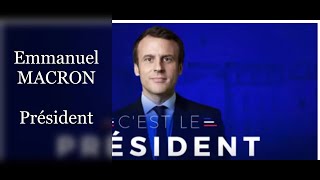 Emmanuel MACRON  Président [upl. by Nemzzaj]