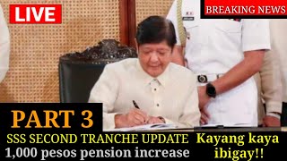 🔴 PART 3  SSS SECOND TRANCHE UPDATE 1000 PESOS PENSION INCREASE KAYANG KAYA IBIGAY [upl. by Naitsabes738]