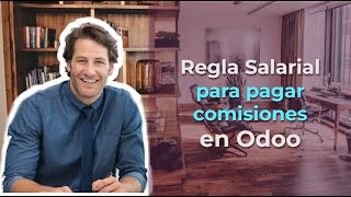 🏤✅ Crea regla salarial y paga comisiones de empleados vendedores en Odoo 🦺🏙 Configuración avanzada [upl. by Merrile407]