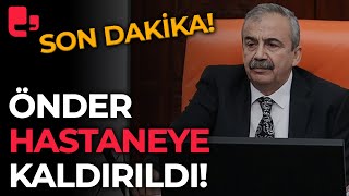 SON DAKİKA Sırrı Süreyya Önder hastaneye kaldırıldı [upl. by Ayotel]