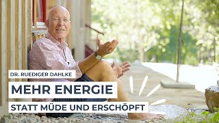 Mehr Energie statt müde und erschöpft Dr Ruediger Dahlke [upl. by Yttiy763]