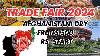 Afghanistan dry fruits Delhi Trade Fair 2024  India International trade fair 2024  दिल्ली [upl. by Ambrosio431]