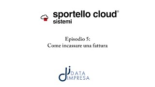 Episodio 5 come incassare una fattura [upl. by Gaspar496]