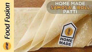 Homemade Samosa Patti and Roll Patti recipes by Food Fusion Ramzan Recipe [upl. by Mylor]