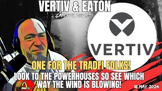 TradFi  Eaton Corporation  Vertiv Corporation  Have you heard of em Follow their stock No [upl. by Aciretal384]