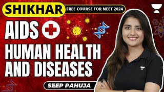 AIDS  Human Health amp Diseases  NEET 2024  Seep Pahuja [upl. by Enifesoj]