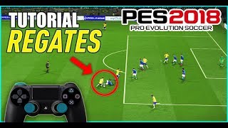 PES 2018 TUTORIAL REGATES  LOS MÁS EFECTIVOS [upl. by Ebsen]