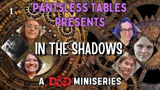 In The Shadows  A Race Against Time  Episode 1  A Dungeons and Dragons Actual Play Miniseries [upl. by Holloway494]