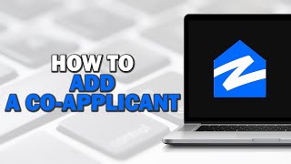 How To Add A Co Applicant On Zillow Easiest Way​​​​​​​ [upl. by Notxam]