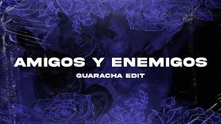 AMIGOS Y ENEMIGOS ALMIGHTY VERSION GUARACHA REMIX  Matias Ismael [upl. by Ydak]