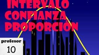 Intervalo de confianza 23 para la proporción ejercicio resuelto [upl. by Consuelo]