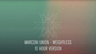 Marconi Union  Weightless Official 10 Hour Version [upl. by Moriyama]