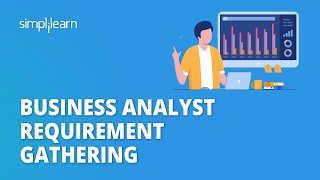 Business Analyst Requirement Gathering  Requirement Gathering in Business Analysis  Simplilearn [upl. by Lek410]