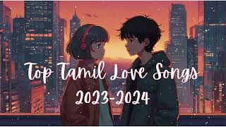 Trending Songs 2023 amp 2024  2k Love Songs  New Tamil Songs  Latest Tamil Songs amudharagam [upl. by Llig]