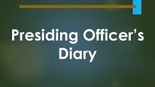 Presiding Officer’s Diary [upl. by Nij]