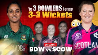 BD W vs SCO W Dream11 Prediction  Bangladesh W vs Scotland W WC T20 Match Dream11 Team Prediction [upl. by Odnolor567]