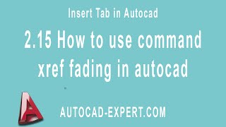 215 How to use command xref fading in autocad [upl. by Yelhs]