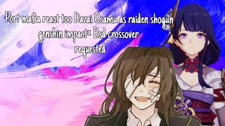 ♡Port Mafia react to Dazai as raiden shogun from genshin impact♡ ◇Short like Chuuya◇ [upl. by Onabru]