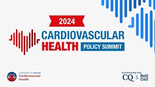 Cardiovascular Health Policy Summit [upl. by Oiramej922]