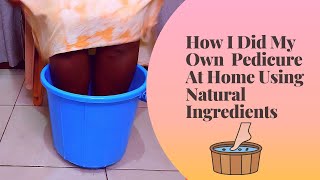 DIY Pedicure With Natural Ingredients  Budget Friendly Pedicure At Home [upl. by Edsel]