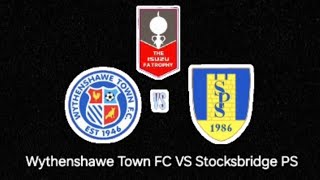 Wythenshawe Town FC VS Stocksbridge PS [upl. by Ocirne44]