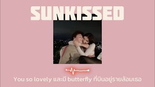 เนื้อเพลงSunkissed  Urworld [upl. by Thompson]