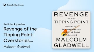 Revenge of the Tipping Point Overstories… by Malcolm Gladwell · Audiobook preview [upl. by Zeni]