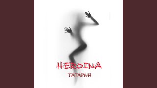 Heroina [upl. by Ylekalb]