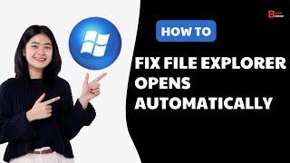 File Explorer Opens Automatically  Windows Explorer Keeps Popping Up In Windows 10 amp 11 FIX [upl. by Baumann]