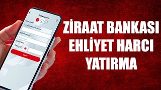 ZİRAAT BANKASI EHLİYET HARCI YATIRMA NASIL YAPILIR [upl. by Melesa]