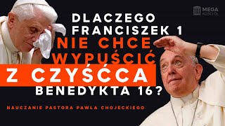 Dlaczego Franciszek 1 nie chce wypuścić z czyśćca Benedykta 16 Pastor Paweł Chojecki Nauczanie [upl. by Hcone]