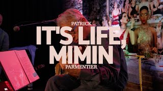 ITS LIFE MIMIN  Patrick Parmentier Live [upl. by Ladnyk657]