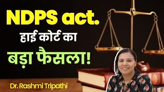 Latest Decision of High Court on NDPS Act [upl. by Notgnillew154]