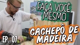 CACHEPÔ DE MADEIRA  FAÇA VOCÊ MESMO  CASA CONCEITOS  EP 07 [upl. by Ellennod]