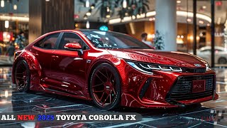 FIRST LOOK New 2025 Toyota Corolla FX Unveiled  More sporty and modern [upl. by Jerrine]