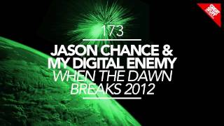 Jason Chance amp My Digital Enemy  When the Dawn Breaks 2012 Original Mix [upl. by Woolley]