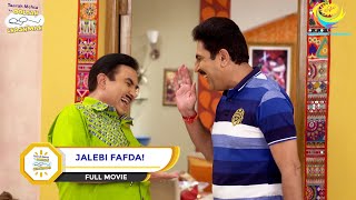 JALEBI FAFDA I FULL MOVIE I Taarak Mehta Ka Ooltah Chashmah  तारक मेहता का उल्टा चश्मा [upl. by Ahseem105]