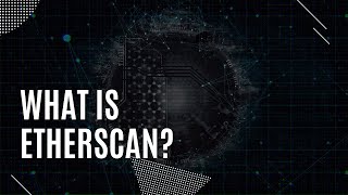 What is Etherscan  How does Etherscan Work [upl. by Warder]