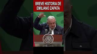 BREVE HISTORIA DE EMILIANO ZAPATA AMLO MAÑANERA AMLO NOTICIAS AMLO shorts [upl. by Ardeha]